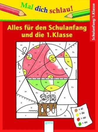 Mal dich schlau - Alles für den Schulanfang und die 1. Klasse