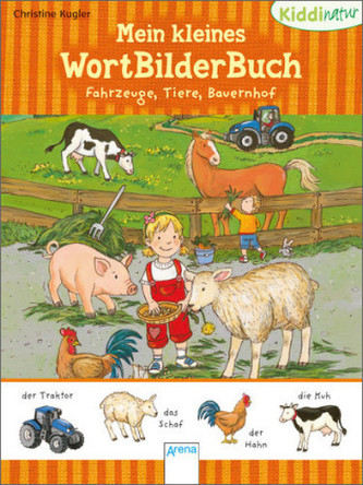 Mein kleines WortBilderBuch - Fahrzeuge, Tiere, Bauernhof