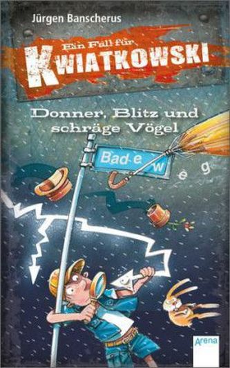 Ein Fall für Kwiatkowski - Donner, Blitz und schräge Vögel