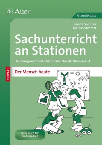 Sachunterricht an Stationen SPEZIAL - Der Mensch heute