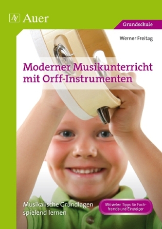 Moderner Musikunterricht mit Orff-Instrumenten