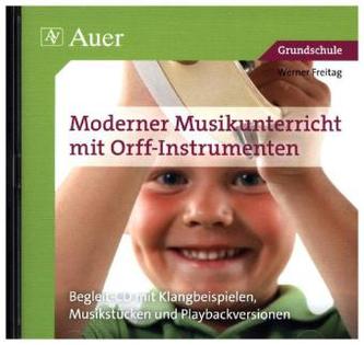 Moderner Musikunterricht mit Orff-Instrumenten, 1 Audio-CD
