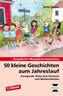50 kleine Geschichten zum Jahreslauf - 1. Klasse