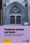 Propheten damals und heute, m. CD-ROM