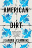 American Dirt : ´Spectacular... a life-affirming triumph´ Independent