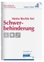 Meine Rechte bei Schwerbehinderung