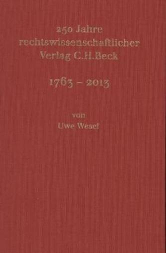 250 Jahre rechtswissenschaftlicher Verlag C.H.Beck