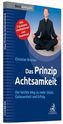 Das Prinzip Achtsamkeit