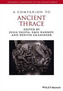 A Companion to Ancient Thrace