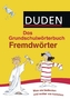 Duden Das Grundschulwörterbuch - Fremdwörter