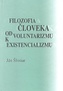 Filozofia človeka od voluntarizmu k existencializmu