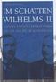 Im Schatten Wilhelms II.