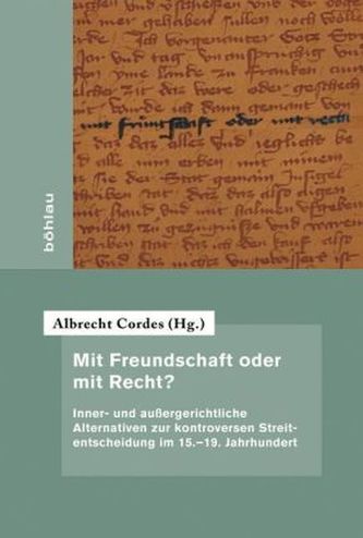 Mit Freundschaft oder mit Recht?