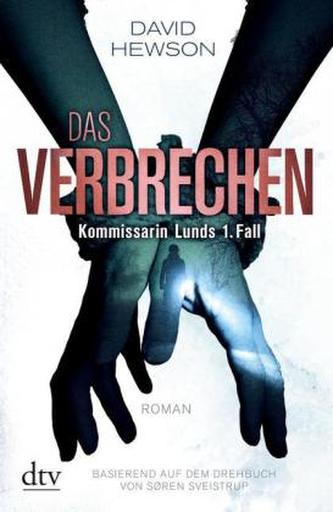 Das Verbrechen - Kommissarin Lunds 1. Fall