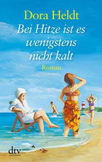 Bei Hitze ist es wenigstens nicht kalt, Großdruck