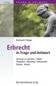 Erbrecht in Frage und Antwort