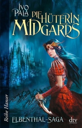 Elbenthal-Saga - Die Hüterin Midgards