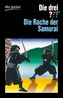Die drei Fragezeichen - und die Rache der Samurai
