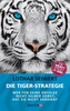 Die Tiger-Strategie