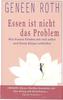Essen ist nicht das Problem