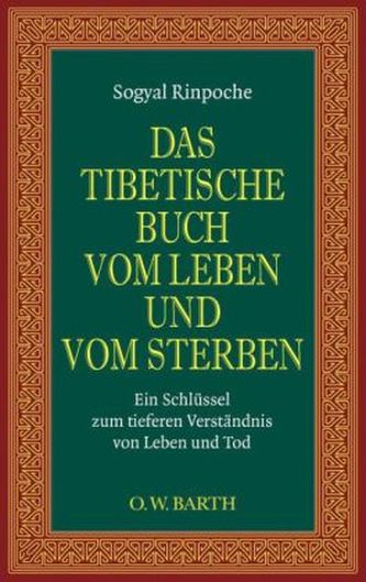Das tibetische Buch vom Leben und vom Sterben