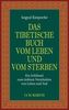 Das tibetische Buch vom Leben und vom Sterben