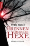 Brennen muss die Hexe