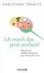 Ich mach das jetzt einfach!