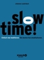 Slowtime!