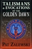 Talismans and Evocations of the Golden Dawn