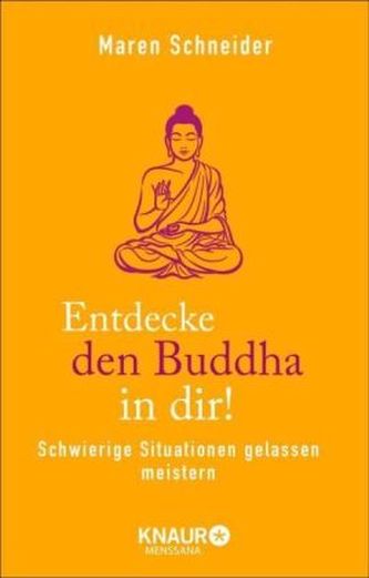 Entdecke den Buddha in dir!