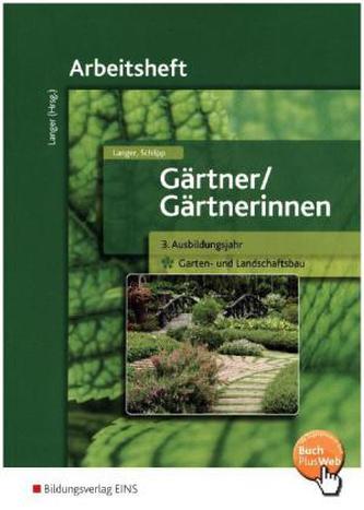3. Ausbildungsjahr (Garten- und Landschaftsbau). Arbeitsheft
