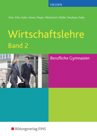 Wirtschaftslehre für Berufliche Gymnasien in Hessen. Bd.2