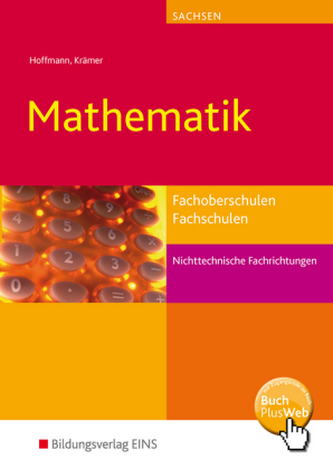 Mathematik für Fachoberschulen, Fachschulen, Nichttechnische Fachrichtungen, Sachsen
