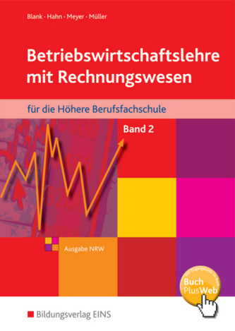 Betriebswirtschaftslehre mit Rechnungswesen für die Höhere Berufsfachschule, Ausgabe NRW. Bd.2
