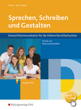Sprechen, Schreiben und Gestalten - Deutsch/Kommunikation für die Höhere Berufsfachschule in Nordrhein-Westfalen