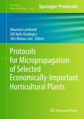 Protocols for Micropropagation of Selected Economically-Important Horticultural Plants