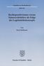 Rechtspositivismus versus Naturrechtslehre als Folge des Legitimitätskonzepts