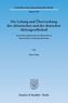 Die Leitung und Überwachung der chinesischen und der deutschen Aktiengesellschaft