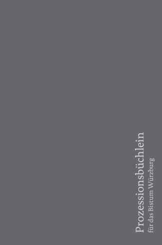 Prozessionsbüchlein für das Bistum Würzburg