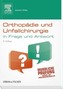 Orthopädie und Unfallchirurgie in Frage und Antwort