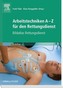 Arbeitstechniken A-Z für den Rettungsdienst