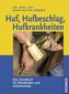 Huf, Hufbeschlag, Hufkrankheiten