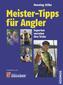 Meister-Tipps für Angler