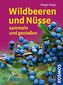 Wildbeeren und Nüsse