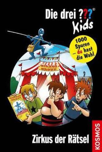 Die drei Fragezeichen-Kids und du - Zirkus der Rätsel