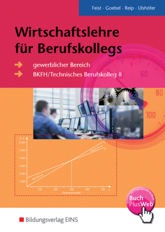 Wirtschaftslehre für Berufskollegs, gewerblicher Bereich, BKFH/Technisches Berufskolleg II