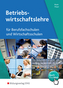 Betriebswirtschaftslehre für Berufsfachschulen und Wirtschaftsschulen