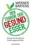Der Terror der Gesundesser