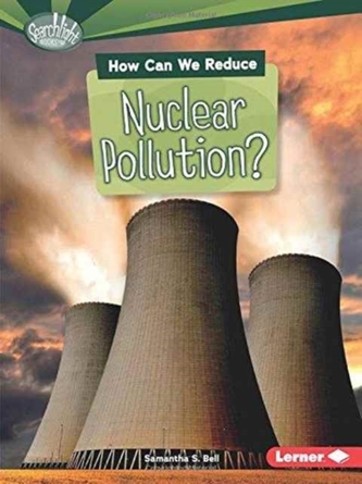 How Can We Reduce Nuclear Pollution